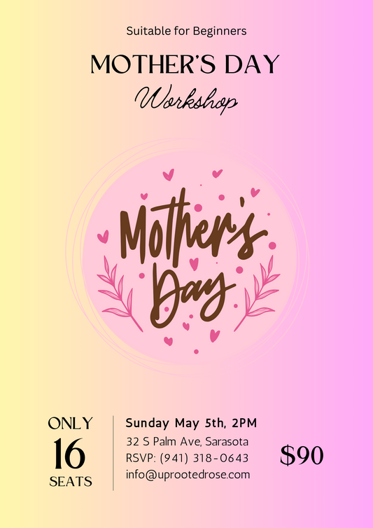 Mother's Day Workshop - 05/05