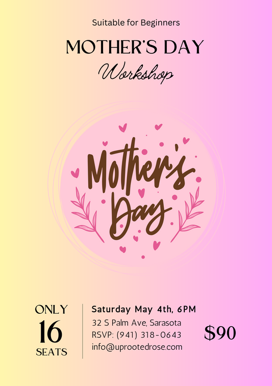 Mother's Day Workshop - 05/04