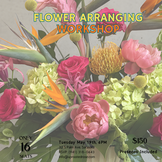 Flower Arranging Workshop - May 19 - 6PM